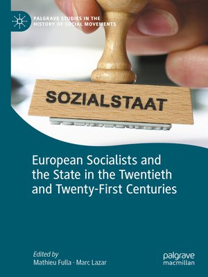 cover image of European Socialists and the State in the Twentieth and Twenty-First Centuries